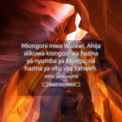 Picture 05 - 1 Nyakati 26:20 SWHULB - Miongoni mwa Walawi, Ahija alikuwa kiongozi wa - Bible Verse Picture