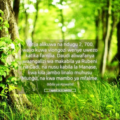 Picture 05 - 1 Nyakati 26:32 SWHULB - Yerija alikuwa na ndugu 2, 700, walio kuwa - Bible Verse Picture