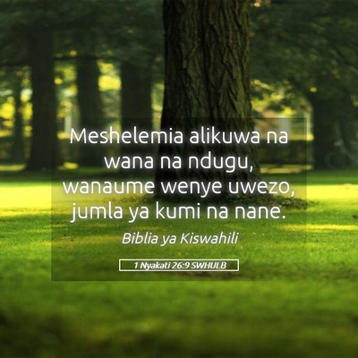 Picture 05 - 1 Nyakati 26:9 SWHULB - Meshelemia alikuwa na wana na ndugu, wanaume - Bible Verse Picture