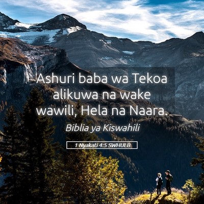 Picture 05 - 1 Nyakati 4:5 SWHULB - Ashuri baba wa Tekoa alikuwa na wake wawili, Hela - Bible Verse Picture