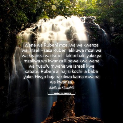 Picture 05 - 1 Nyakati 5:1 SWHULB - Wana wa Rubeni mzaliwa wa kwanza wa Israeli - - Bible Verse Picture