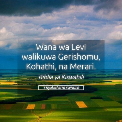Picture 05 - 1 Nyakati 6:16 SWHULB - Wana wa Levi walikuwa Gerishomu, Kohathi, na - Bible Verse Picture
