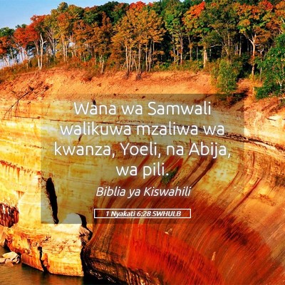 Picture 05 - 1 Nyakati 6:28 SWHULB - Wana wa Samwali walikuwa mzaliwa wa kwanza, - Bible Verse Picture