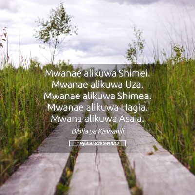 Picture 05 - 1 Nyakati 6:30 SWHULB - Mwanae alikuwa Shimei. Mwanae alikuwa Uza. Mwanae - Bible Verse Picture