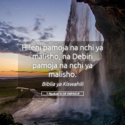 Picture 05 - 1 Nyakati 6:58 SWHULB - Hileni pamoja na nchi ya malisho, na Debiri - Bible Verse Picture