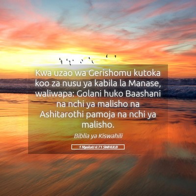 Picture 05 - 1 Nyakati 6:71 SWHULB - Kwa uzao wa Gerishomu kutoka koo za nusu ya - Bible Verse Picture