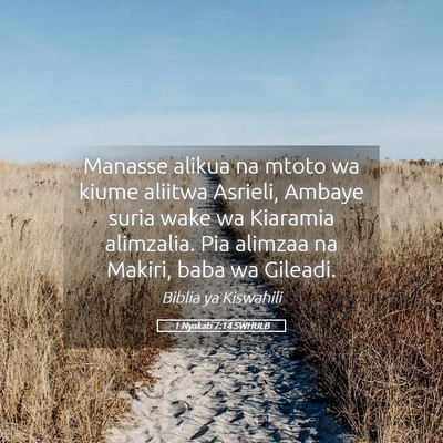 Picture 05 - 1 Nyakati 7:14 SWHULB - Manasse alikua na mtoto wa kiume aliitwa Asrieli, - Bible Verse Picture