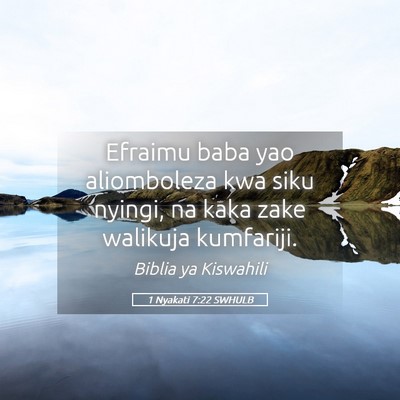 Picture 05 - 1 Nyakati 7:22 SWHULB - Efraimu baba yao aliomboleza kwa siku nyingi, na - Bible Verse Picture
