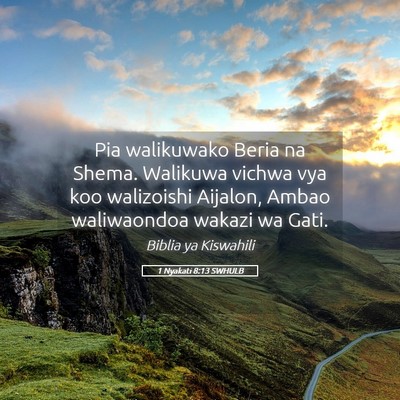 Picture 05 - 1 Nyakati 8:13 SWHULB - Pia walikuwako Beria na Shema. Walikuwa vichwa - Bible Verse Picture