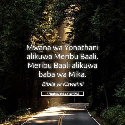 Picture 05 - 1 Nyakati 8:34 SWHULB - Mwana wa Yonathani alikuwa Meribu Baali. Meribu - Bible Verse Picture