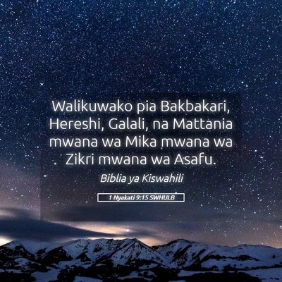 Picture 05 - 1 Nyakati 9:15 SWHULB - Walikuwako pia Bakbakari, Hereshi, Galali, na - Bible Verse Picture