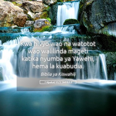 Picture 05 - 1 Nyakati 9:23 SWHULB - Kwa hivyo wao na watotot wao walilinda mageti - Bible Verse Picture
