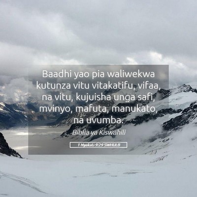 Picture 05 - 1 Nyakati 9:29 SWHULB - Baadhi yao pia waliwekwa kutunza vitu vitakatifu, - Bible Verse Picture