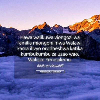 Picture 05 - 1 Nyakati 9:34 SWHULB - Hawa walikuwa viongozi wa familia miongoni mwa - Bible Verse Picture