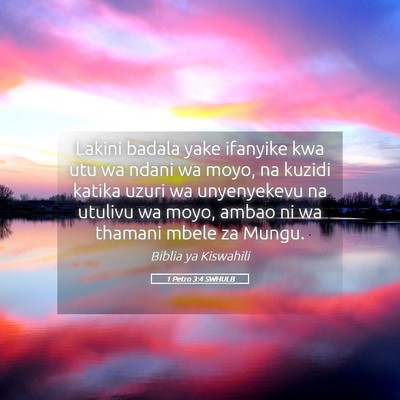 Picture 05 - 1 Petro 3:4 SWHULB - Lakini badala yake ifanyike kwa utu wa ndani wa - Bible Verse Picture