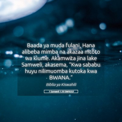 Picture 05 - 1 Samweli 1:20 SWHULB - Baada ya muda fulani, Hana alibeba mimba na - Bible Verse Picture