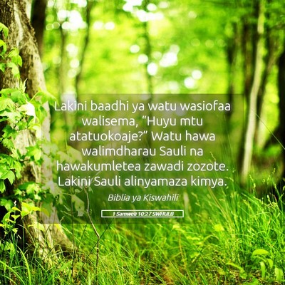 Picture 05 - 1 Samweli 10:27 SWHULB - Lakini baadhi ya watu wasiofaa walisema, “Huyu - Bible Verse Picture
