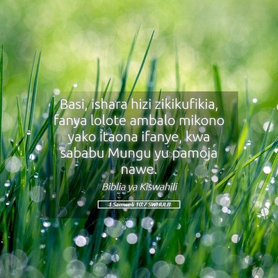 Picture 05 - 1 Samweli 10:7 SWHULB - Basi, ishara hizi zikikufikia, fanya lolote - Bible Verse Picture