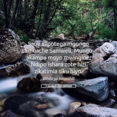 Picture 05 - 1 Samweli 10:9 SWHULB - Sauli alipotega mgongo amuache Samweli, Mungu - Bible Verse Picture