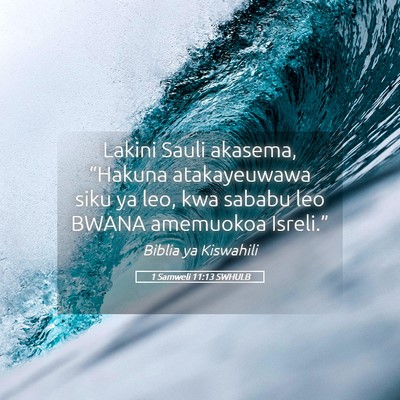 Picture 05 - 1 Samweli 11:13 SWHULB - Lakini Sauli akasema, “Hakuna atakayeuwawa siku - Bible Verse Picture