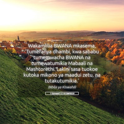 Picture 05 - 1 Samweli 12:10 SWHULB - Wakamlilia BWANA mkasema, 'Tumefanya dhambi, kwa - Bible Verse Picture