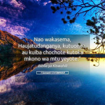 Picture 05 - 1 Samweli 12:4 SWHULB - Nao wakasema, Haujatudanganya, kutuonea, au kuiba - Bible Verse Picture