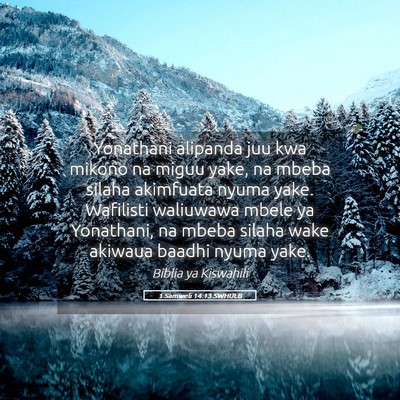 Picture 05 - 1 Samweli 14:13 SWHULB - Yonathani alipanda juu kwa mikono na miguu yake, - Bible Verse Picture