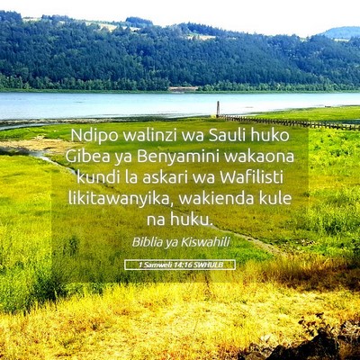 Picture 05 - 1 Samweli 14:16 SWHULB - Ndipo walinzi wa Sauli huko Gibea ya Benyamini - Bible Verse Picture