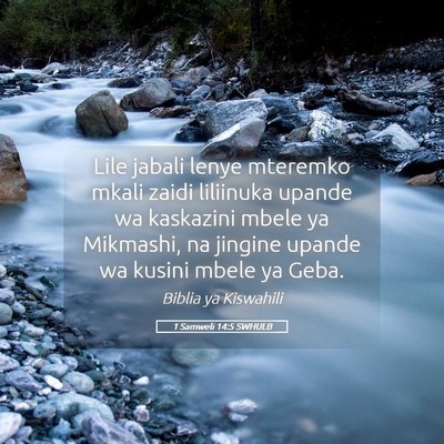 Picture 05 - 1 Samweli 14:5 SWHULB - Lile jabali lenye mteremko mkali zaidi liliinuka - Bible Verse Picture