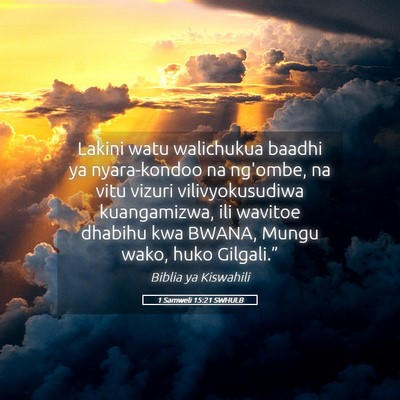 Picture 05 - 1 Samweli 15:21 SWHULB - Lakini watu walichukua baadhi ya nyara-kondoo na - Bible Verse Picture