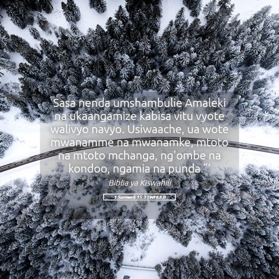 Picture 05 - 1 Samweli 15:3 SWHULB - Sasa nenda umshambulie Amaleki na ukaangamize - Bible Verse Picture