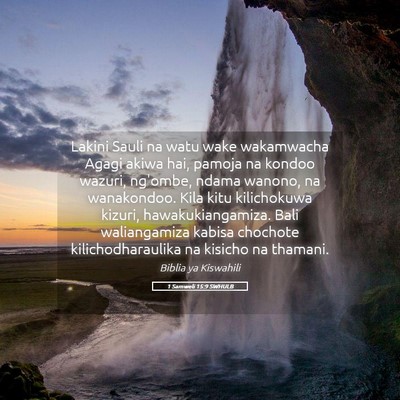 Picture 05 - 1 Samweli 15:9 SWHULB - Lakini Sauli na watu wake wakamwacha Agagi akiwa - Bible Verse Picture