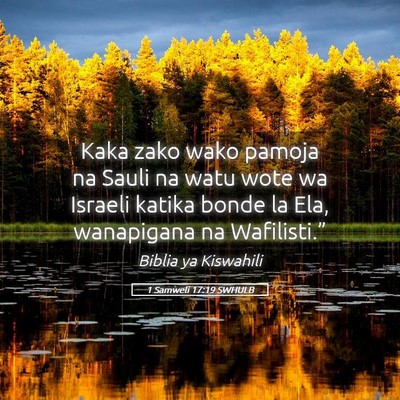 Picture 05 - 1 Samweli 17:19 SWHULB - Kaka zako wako pamoja na Sauli na watu wote wa - Bible Verse Picture