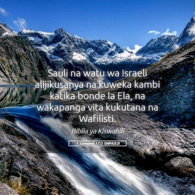 Picture 05 - 1 Samweli 17:2 SWHULB - Sauli na watu wa Israeli alijikusanya na kuweka - Bible Verse Picture