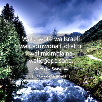 Picture 05 - 1 Samweli 17:24 SWHULB - Watu wote wa Israeli walipomwona Goliathi, - Bible Verse Picture