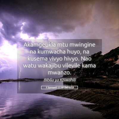 Picture 05 - 1 Samweli 17:30 SWHULB - Akamgeukia mtu mwingine na kumwacha huyo, na - Bible Verse Picture