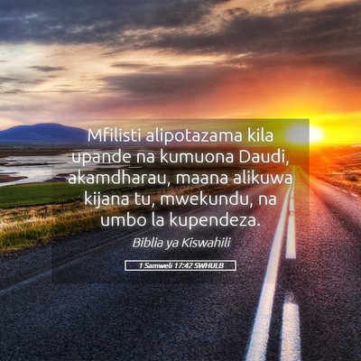 Picture 05 - 1 Samweli 17:42 SWHULB - Mfilisti alipotazama kila upande na kumuona - Bible Verse Picture