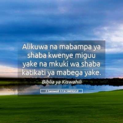Picture 05 - 1 Samweli 17:6 SWHULB - Alikuwa na mabampa ya shaba kwenye miguu yake na - Bible Verse Picture