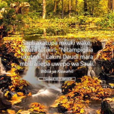 Picture 05 - 1 Samweli 18:11 SWHULB - Sauli akatupa mkuki wake, kwani alifikiri, - Bible Verse Picture