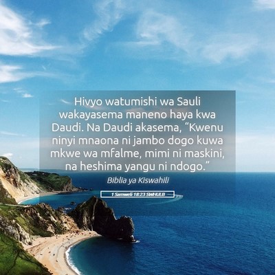 Picture 05 - 1 Samweli 18:23 SWHULB - Hivyo watumishi wa Sauli wakayasema maneno haya - Bible Verse Picture