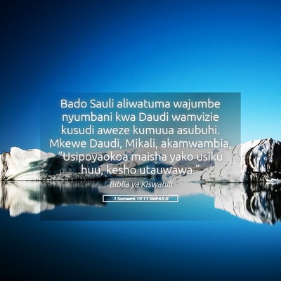 Picture 05 - 1 Samweli 19:11 SWHULB - Bado Sauli aliwatuma wajumbe nyumbani kwa Daudi - Bible Verse Picture