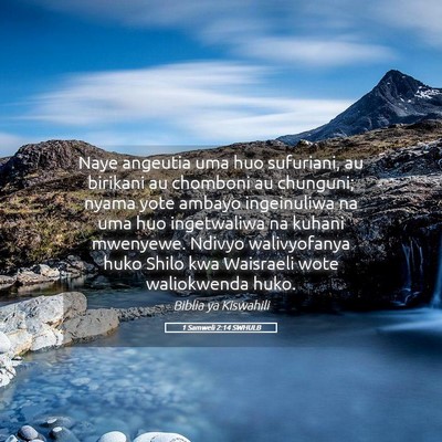Picture 05 - 1 Samweli 2:14 SWHULB - Naye angeutia uma huo sufuriani, au birikani au - Bible Verse Picture