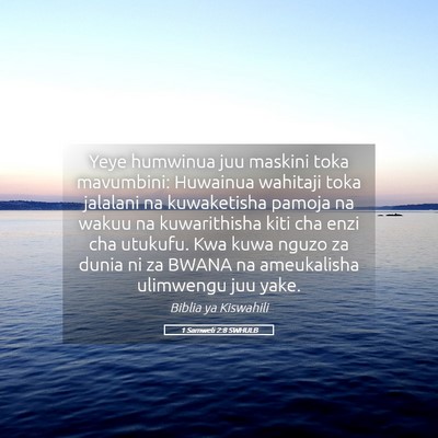 Picture 05 - 1 Samweli 2:8 SWHULB - Yeye humwinua juu maskini toka mavumbini: - Bible Verse Picture