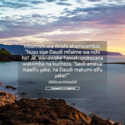 Picture 05 - 1 Samweli 21:11 SWHULB - Mtumishi wa Akishi akamwambia, “huyu siye Daudi - Bible Verse Picture