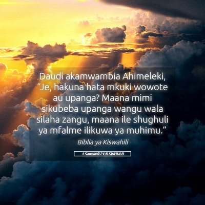 Picture 05 - 1 Samweli 21:8 SWHULB - Daudi akamwambia Ahimeleki, “Je, hakuna hata - Bible Verse Picture