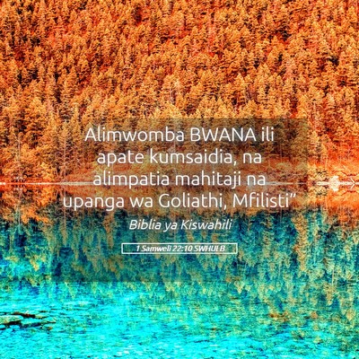 Picture 05 - 1 Samweli 22:10 SWHULB - Alimwomba BWANA ili apate kumsaidia, na alimpatia - Bible Verse Picture