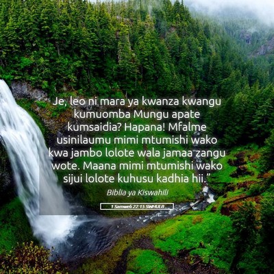 Picture 05 - 1 Samweli 22:15 SWHULB - Je, leo ni mara ya kwanza kwangu kumuomba Mungu - Bible Verse Picture