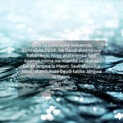 Picture 05 - 1 Samweli 23:25 SWHULB - Sauli na watu wake wakaenda kumtafuta Daudi. Na - Bible Verse Picture