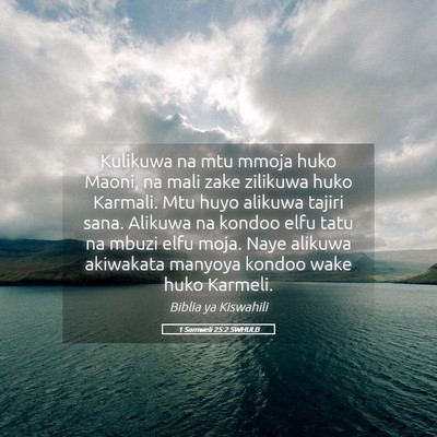 Picture 05 - 1 Samweli 25:2 SWHULB - Kulikuwa na mtu mmoja huko Maoni, na mali zake - Bible Verse Picture