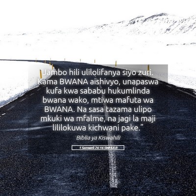 Picture 05 - 1 Samweli 26:16 SWHULB - Jambo hili ulilolifanya siyo zuri. Kama BWANA - Bible Verse Picture